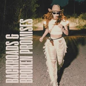 Backroads and Broken Promises