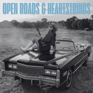 Open Roads & Heartstrings