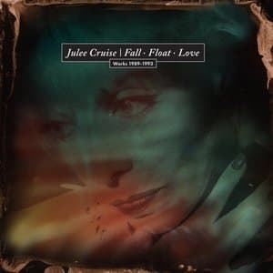 Fall * Float * Love Works 1989-1993