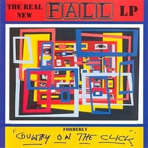 The Real New Fall LP Formerly Country On The Click