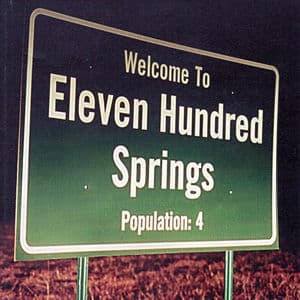 Welcome to Eleven Hundred Springs (Population: 4)