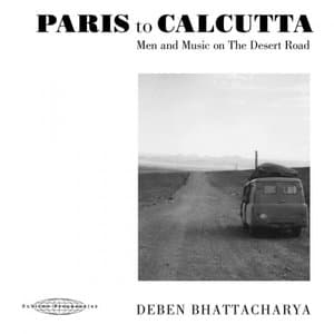 Paris to Calcutta: Men and Music on the Desert Road
