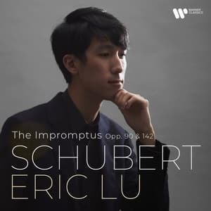 The Impromptus Opp. 90 & 142 (Eric Lu)