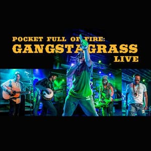 Pocket Full of Fire: Gangstagrass (Live)