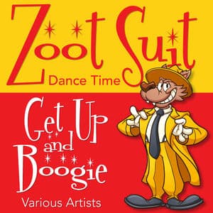 Zoot Suit Dance Time-Get Up and Boogie