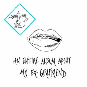 An Entire Album About My Ex-Girlfriend