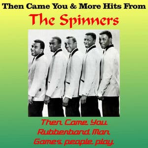 Then Came You & More Hits from the Spinners (Live)