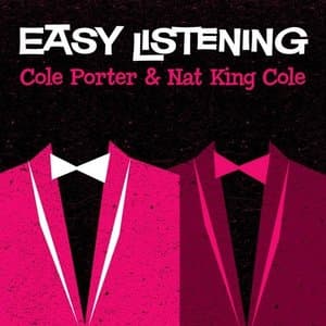 Easy Listening: Cole Porter & Nat King Cole