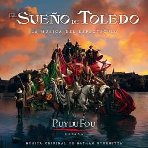 Puy Du Fou: El Sueno de Toledo
