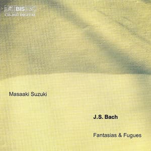 Bach, J.S.: Fantasias and Fugues