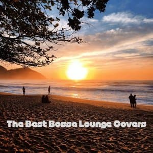 The Best Bossa Lounge Covers