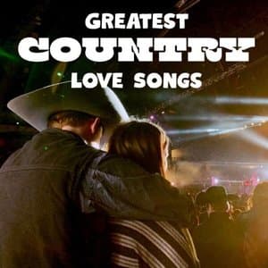 Greatest Country Love Songs