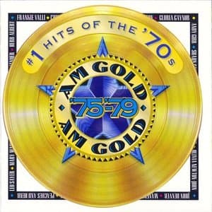 AM Gold - #1 Hits Of The 70s: 75-79 - 2