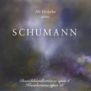 Schumann: Davidsbundlertanze Opus VI & Kreisleriana Opus XVI (Ali Hireche Piano)