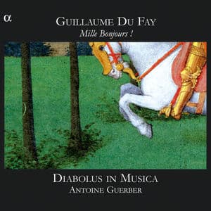 Dufay: Mille Bonjours!