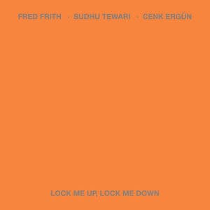 Lock Me Up, Lock Me Down