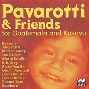 Pavarotti & Friends For The Children Of Guatemala And Kosovo (Live)