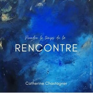 Prendre le temps de la Rencontre
