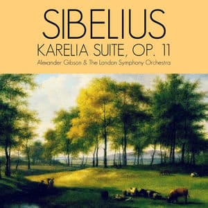 Sibelius: Karelia Suite, Op. 11