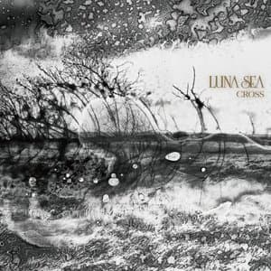 LUNA SEA - Cross