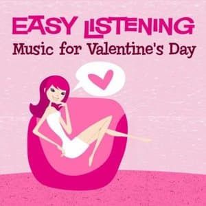 Easy Listening: Music for Valentines Day