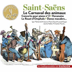 Saint-Saëns: Le Carnaval des animaux, Concerto pour piano No. 2, Havanaise, Le rouet d'Omphale, Danse macabre... (Les indispensabl