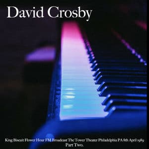 David Crosby - King Biscuit Flower Hour FM Broadcast The Tower Theater Philadelphia PA 8th April 1989 Part Two.