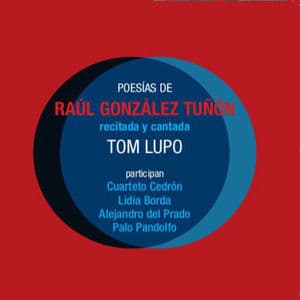 Poesías de Raúl González Tuñón - Recitada y Cantada