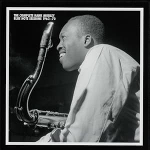 The Complete Hank Mobley Blue Note Sessions 1963-70