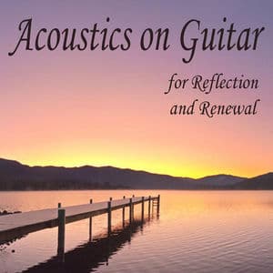 Acoustics on Guitar for Reflection and Renewal