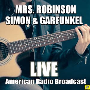 Mrs. Robinson (Live)