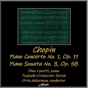 Chopin: Piano Concerto NO. 1, OP. 11 - Piano Sonata NO. 3, OP. 58