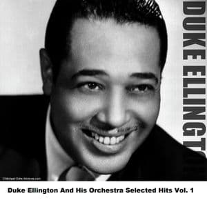 Duke Ellington And His Orchestra Selected Hits Vol. 1