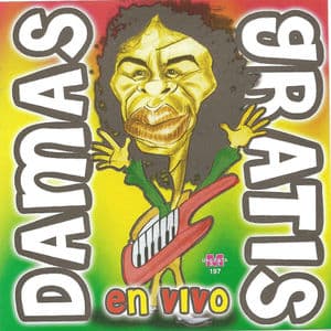 Damas Gratis - En vivo -