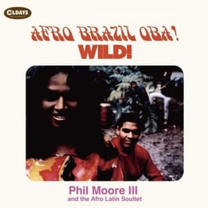 Afro Brazil Oba! + Wild!