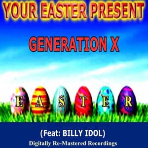 Your Easter Present - Generation X (feat. Billy Idol)