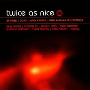 Twice As Nice : Be Music / Dojo / Kamins / Baker Productions