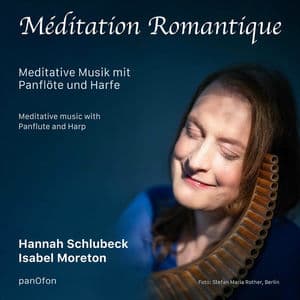 Méditation Romantique - Meditative Musik mit Panflöte und Harfe