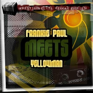 Frankie Paul Meets Yellowman