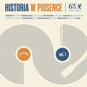 Historia w piosence. 65 lat Polskich Nagrań