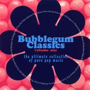 Bubblegum Classics Volume One