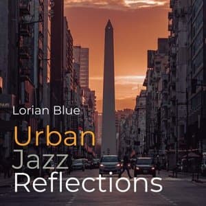 Urban Jazz Reflections