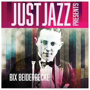 Just Jazz Presents, Bix Beiderbecke