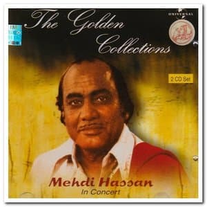 The Golden Collections: Mehdi Hassan In Concert