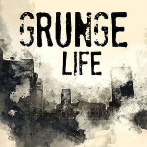 Grunge Life
