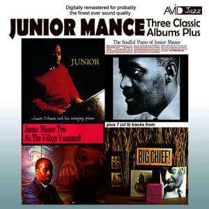 Three Classic Albums Plus (Junior / The Soulful Piano of Junior Mance / At the Village Vanguard)