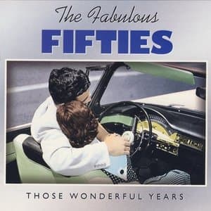 Time Life - The Fabulous Fifties: Those Wonderful Years
