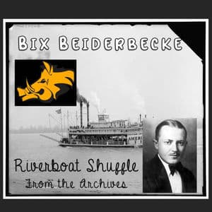 Riverboat Shuffle - from the Archives (Remastered)