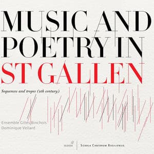 Music and Poetry in St Gallen: Sequences and Tropes (9th Century)