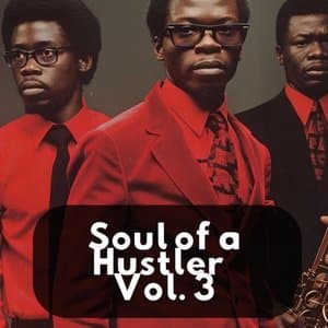 Soul of a Hustler Vol. 3
